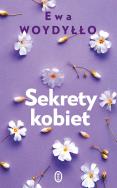 Sekrety kobiet. Autor: Ewa Woydyłło. ZdrowePodejscie.pl Okładka książki Sekrety kobiet
