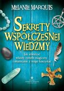 Sekrety współczesnej wiedźmy. Autor: Melanie Marquis. ZdrowePodejscie.pl Okładka książki Sekrety współczesnej wiedźmy