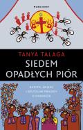 Siedem opadłych piór - uszkodzone. Autor: Tanya Talaga. ZdrowePodejscie.pl Okładka książki Siedem opadłych piór - uszkodzone