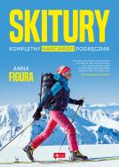Skitury. Kompletny narciarski podręcznik - uszkodzone. Autor: Anna Figura. ZdrowePodejscie.pl Okładka książki Skitury. Kompletny narciarski podręcznik - uszkodzone