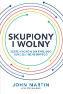 Okładka książki Skupiony i wolny