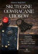 Skuteczne odwracanie uroków. Autor: Diana Rajchel. ZdrowePodejscie.pl Okładka książki Skuteczne odwracanie uroków
