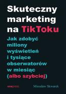 Okładka książki Skuteczny marketing na TikToku
