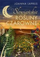 Okładka książki Słowiańskie rośliny czarowne (edycja kolekcjonerska)