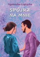 Okładka książki Spójrz na mnie