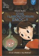Staś i laboratorium emocji wyd. 2023. Autor: Buśko Oksana. ZdrowePodejscie.pl Okładka książki Staś i laboratorium emocji wyd. 2023