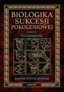 Okładka książki Świadomość. Biologika Sukcesji Pokoleniowej. Sezon 1