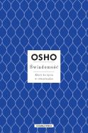Świadomość. Autor: OSHO OSHO. ZdrowePodejscie.pl Okładka książki Świadomość