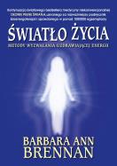 Światło życia. Autor: Brennan Barbara Ann. ZdrowePodejscie.pl Okładka książki Światło życia