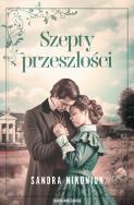 Szepty przeszłości. Autor: Nikoniuk Sandra. ZdrowePodejscie.pl Okładka książki Szepty przeszłości