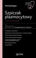 Szpiczak plazmocytowy i inne gammopatie. Autor: Dwilewicz-Trojaczek Jadwiga. ZdrowePodejscie.pl Okładka książki Szpiczak plazmocytowy i inne gammopatie