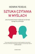 Okładka książki Sztuka czytania w myślach. Jak zrozumieć innych i wpływać na nich tak, by tego nie zauważyli