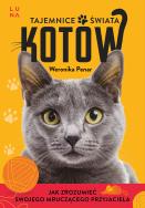 Tajemnice świata kotów. Autor: Penar Weronika. ZdrowePodejscie.pl Okładka książki Tajemnice świata kotów