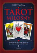 Tarot miłosny. Interpretacja i rozkłady kart dla relacji i spraw sercowych. Autor: Elliot Adam. ZdrowePodejscie.pl Okładka książki Tarot miłosny. Interpretacja i rozkłady kart dla relacji i spraw sercowych