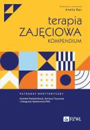 Terapia zajęciowa Kompendium. Autor: Bac Aneta. ZdrowePodejscie.pl Okładka książki Terapia zajęciowa Kompendium