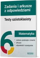 Testy szóstoklasisty Matematyka Zadania i arkusze. Autor:   Praca zbiorowa. ZdrowePodejscie.pl Okładka książki Testy szóstoklasisty Matematyka Zadania i arkusze