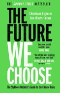 The Future We Choose. Autor: Christiana Figueres, Tom Rivett-Carnac. ZdrowePodejscie.pl Okładka książki The Future We Choose