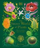 The Secret World of Plants. Autor: Hoare Ben. ZdrowePodejscie.pl Okładka książki The Secret World of Plants