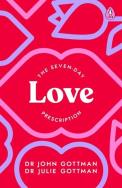 The Seven-Day Love Prescription. Autor: Gottman John, Gottman Julie. ZdrowePodejscie.pl Okładka książki The Seven-Day Love Prescription