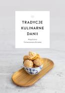 Tradycje kulinarne Danii. Autor: Tomaszewska-Bolałek Magdalena. ZdrowePodejscie.pl Okładka książki Tradycje kulinarne Danii