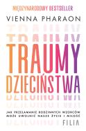 Traumy dzieciństwa. Autor: Pharaon Vienna. ZdrowePodejscie.pl Okładka książki Traumy dzieciństwa