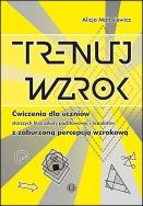 Trenuj wzrok. Autor: Małasiewicz Alicja. ZdrowePodejscie.pl Okładka książki Trenuj wzrok
