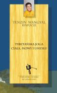 Tybetańska joga ciała mowy i umysłu. Autor: Rinpocze Tenzin Wangyal. ZdrowePodejscie.pl Okładka książki Tybetańska joga ciała mowy i umysłu