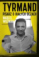 Tyrmand. Pisarz o białych oczach - uszkodzone. Autor: Marcel Woźniak. ZdrowePodejscie.pl Okładka książki Tyrmand. Pisarz o białych oczach - uszkodzone