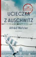 Ucieczka z Auschwitz - uszkodzone. Autor: Alfred Wetzler. ZdrowePodejscie.pl Okładka książki Ucieczka z Auschwitz - uszkodzone