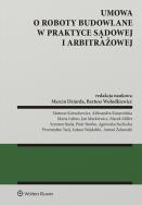 Okładka książki Umowa o roboty budowalne w praktyce sądowej i arbitrażowej