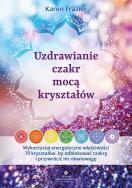 Uzdrawianie czakr mocą kryształów. Autor: Karen Frazier. ZdrowePodejscie.pl Okładka książki Uzdrawianie czakr mocą kryształów