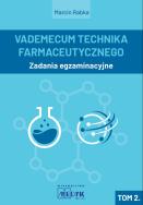Vademecum Technika Farmaceutycznego Tom 2 Zadania egzaminacyjne. Autor: Marcin Rabka. ZdrowePodejscie.pl Okładka książki Vademecum Technika Farmaceutycznego Tom 2 Zadania egzaminacyjne