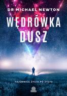 Wędrówka dusz. Tajemnice życia po życiu (wyd. 2022). Autor: Michael Newton. ZdrowePodejscie.pl Okładka książki Wędrówka dusz. Tajemnice życia po życiu (wyd. 2022)