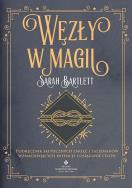 Węzły w magii. Autor: Sarah Bartlett. ZdrowePodejscie.pl Okładka książki Węzły w magii