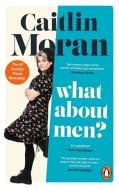 What About Men?. Autor: Moran Caitlin. ZdrowePodejscie.pl Okładka książki What About Men?