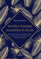 Wielka księga anielskich liczb. Autor: Mystic Michaela. ZdrowePodejscie.pl Okładka książki Wielka księga anielskich liczb