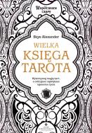 Wielka księga Tarota. Autor: Alexander Skye. ZdrowePodejscie.pl Okładka książki Wielka księga Tarota