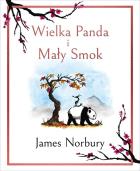 Wielka Panda i Mały Smok. Autor: James Norbury. ZdrowePodejscie.pl Okładka książki Wielka Panda i Mały Smok