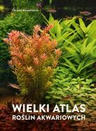 Wielki atlas roślin akwariowych. Autor: Christel Kasselmann. ZdrowePodejscie.pl Okładka książki Wielki atlas roślin akwariowych