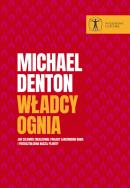 Władcy ognia. Autor: Michael Denton. ZdrowePodejscie.pl Okładka książki Władcy ognia