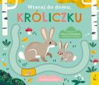 Okładka książki Wracaj do domu, króliczku