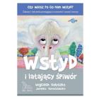 Wstyd i latający śpiwór wyd. 2023. Autor: Wojciech Kołyszko, Jovanka Tomaszewska. ZdrowePodejscie.pl Okładka książki Wstyd i latający śpiwór wyd. 2023
