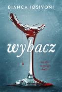 Okładka książki Wybacz. To dla twojego dobra