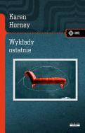 Wykłady ostatnie. Autor: Karen Horney. ZdrowePodejscie.pl Okładka książki Wykłady ostatnie