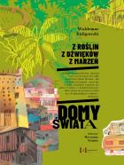 Okładka książki Z roślin, z dźwięków, z marzeń. Domy świata