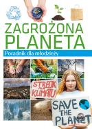 Zagrożona planeta. Poradnik dla młodzieży. Autor: Ulanowski Krzysztof. ZdrowePodejscie.pl Okładka książki Zagrożona planeta. Poradnik dla młodzieży