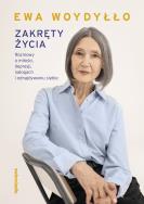 Zakręty życia. Rozmowy o miłości, depresji.... Autor: Ewa Woydyłło. ZdrowePodejscie.pl Okładka książki Zakręty życia. Rozmowy o miłości, depresji...