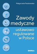 Zawody medyczne ustawowo regulowane w Polsce. Autor: Małgorzata Paszkowska. ZdrowePodejscie.pl Okładka książki Zawody medyczne ustawowo regulowane w Polsce