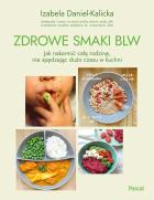 Okładka książki Zdrowe smaki BLW. Jak nakarmić całą rodzinę...