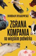 Okładka książki Zgrana kompania. Na wiejskim podwórku